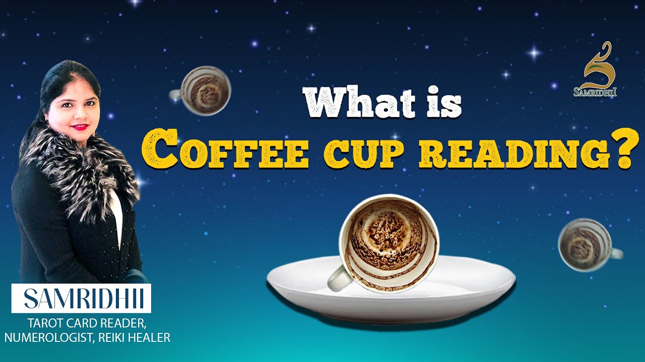 What is coffee cup reading By samridhii tarot