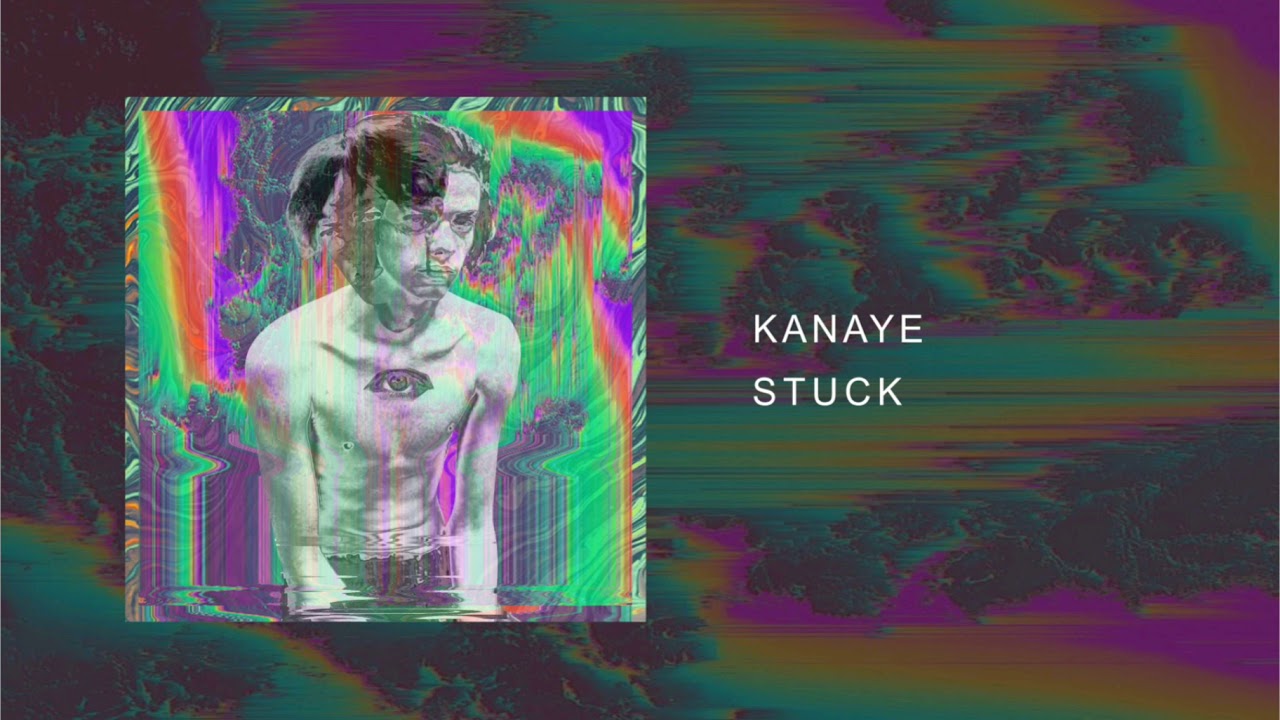 KANAYE - STUCK
