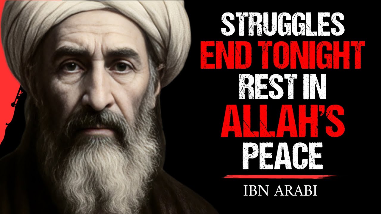 Your Struggle Ends Tonight | Ibn Arabi Sufi Wisdom