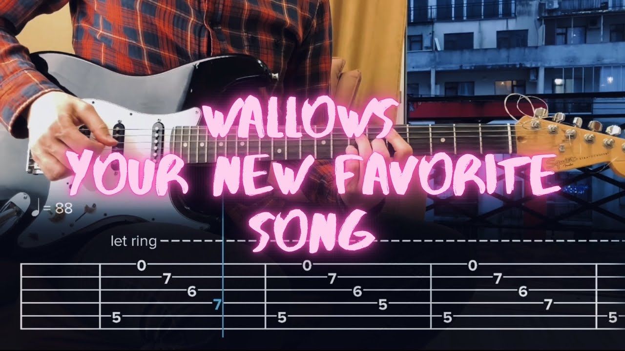 Your New Favorite Song Wallows Сover / Guitar Tab