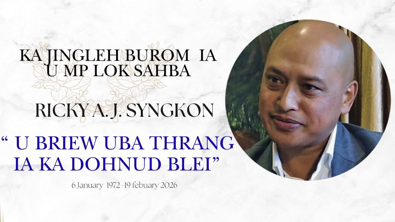 U 'Riewsaiñ Pyrthei uba tieng burom ïa u Blei - Dr. Ricky A.J. Syngkon
