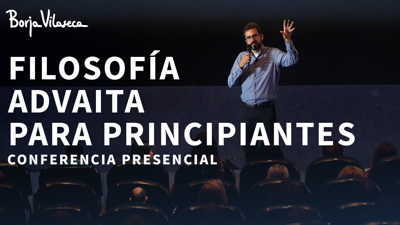 Claves de No Dualidad para Vivir Más en Paz con Uno Mismo | Conferencia presencial | Borja Vilaseca