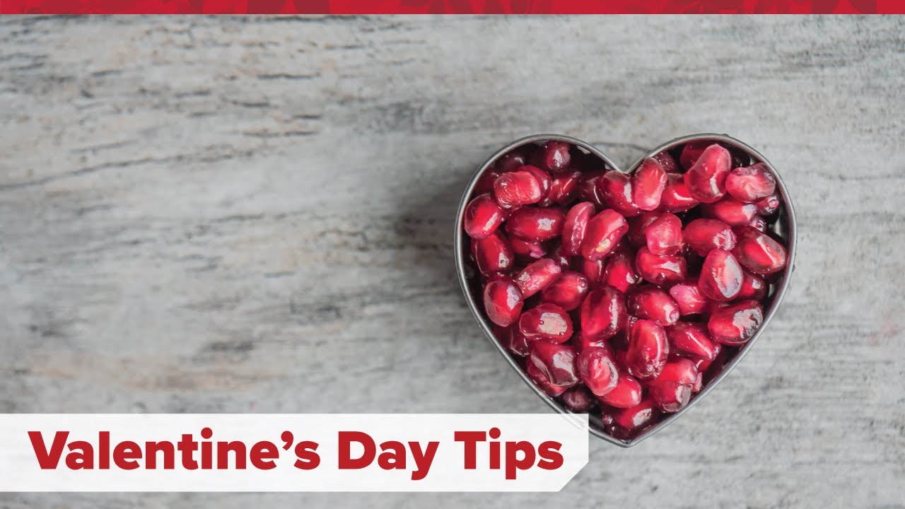 Valentine&rsquo;s Day Tips for a Heart Healthy Life