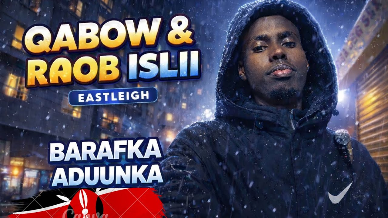 QABOWGA  ADUUNKA IYO NAIROBI 🇰🇪
