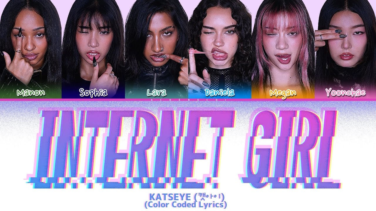 KATSEYE (캣아이) 'Internet Girl' (Color Coded Lyrics) (Aborted Ver.)
