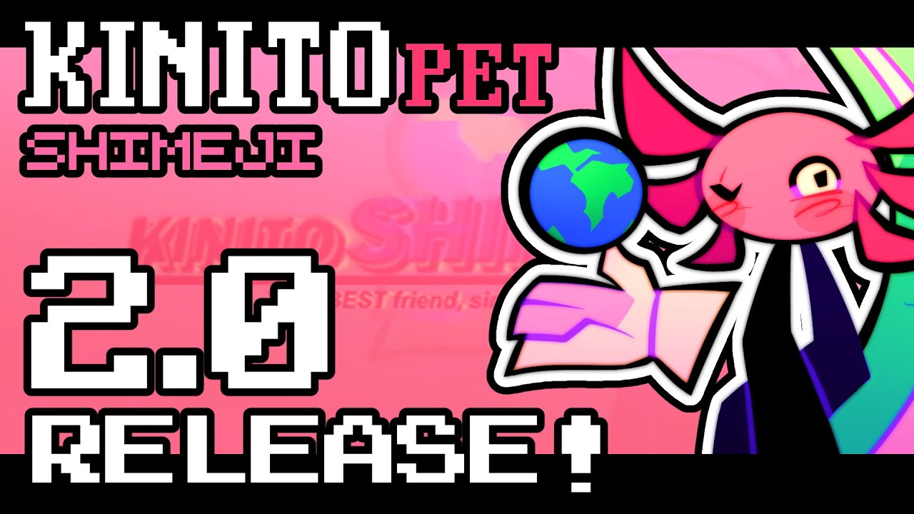 KINITOPET SHIMEJI 2.0 OFFICIAL RELEASE !!