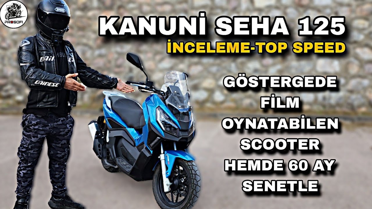 KANUNİ SEHA 125 İNCELEME & BU NASIL DOLULUK ? 60 AY SENET ? PAR&Ccedil;A DURUMU NASIL ? TOP SPEED DENEDİM