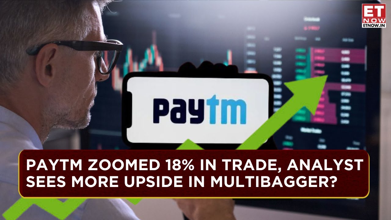 Paytm Share Rally 18%, Best Single Day Gains, Should You Buy Or Sell? | What Caused Paytm Surge?
