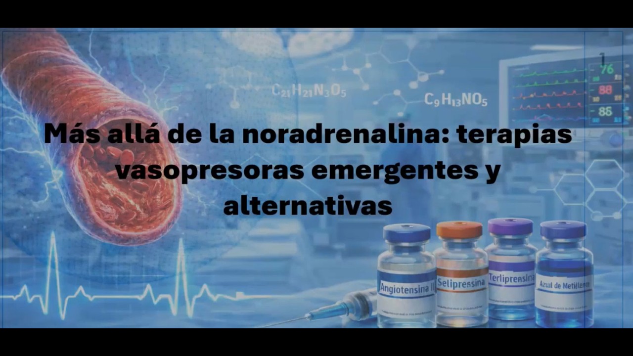 Más allá de la noradrenalina: terapias vasopresoras emergentes y alternativas