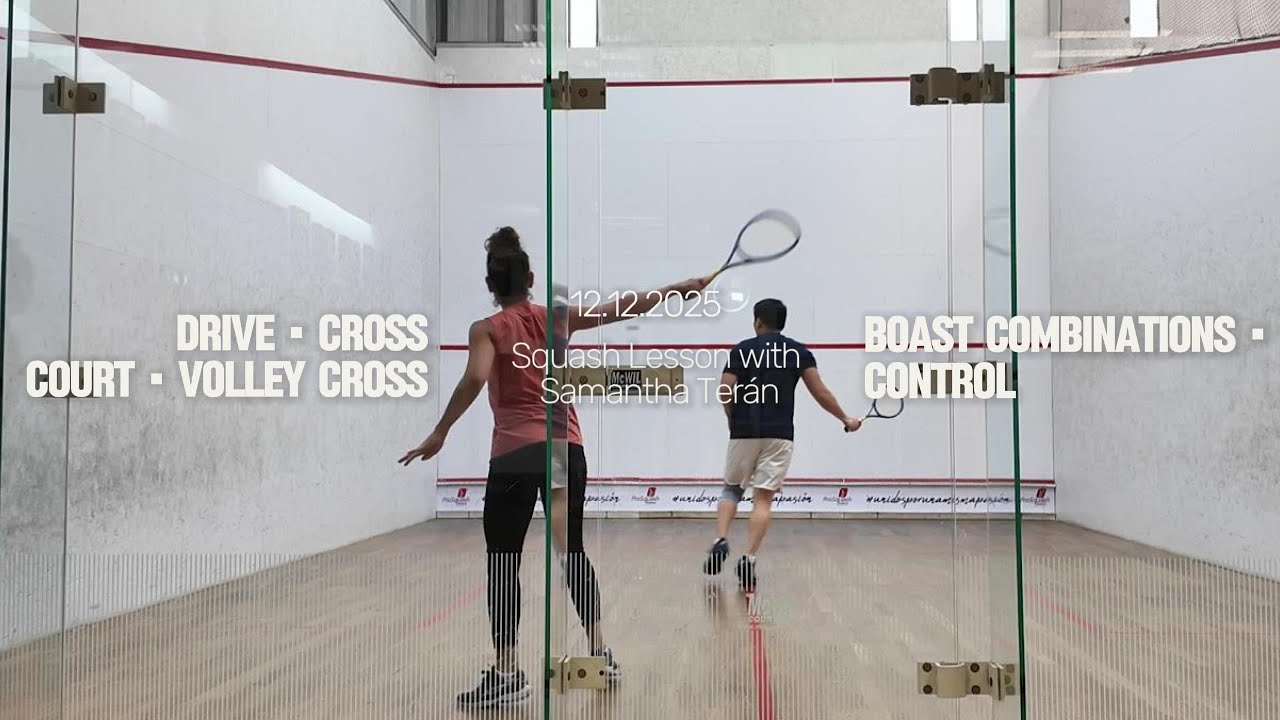 Drive, Cross Court & Boast Combinations (12.12.2025) – Squash Lesson with Samantha Terán