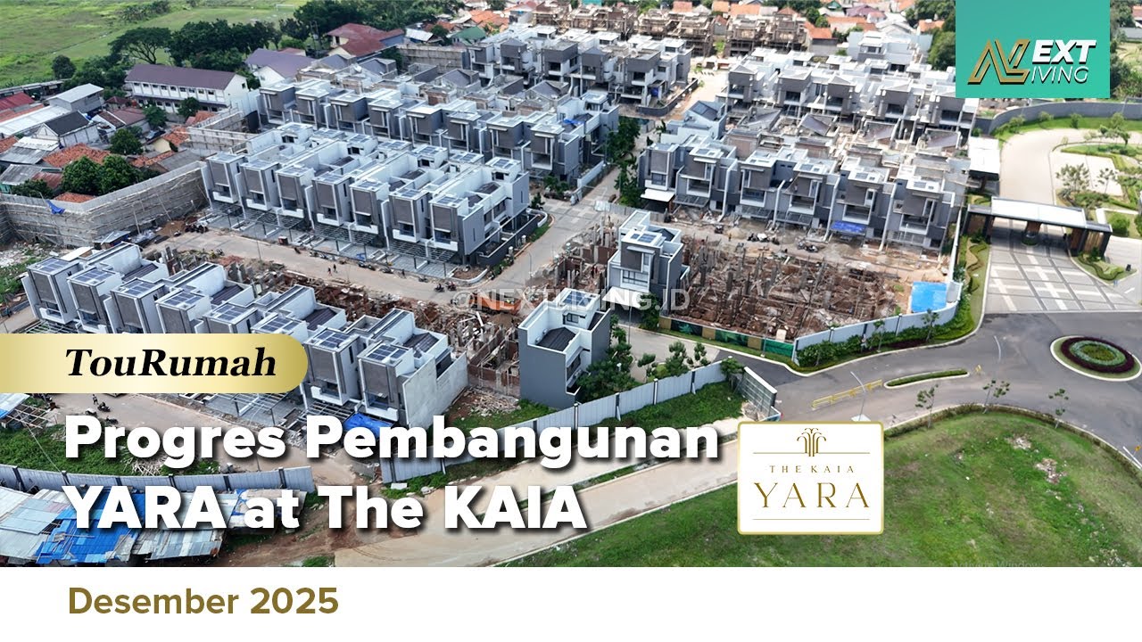 CLUSTER TERMEWAH DI BEKASI - PROSES PEMBANGUNAN YARA @ The KAIA GRAND WISATA