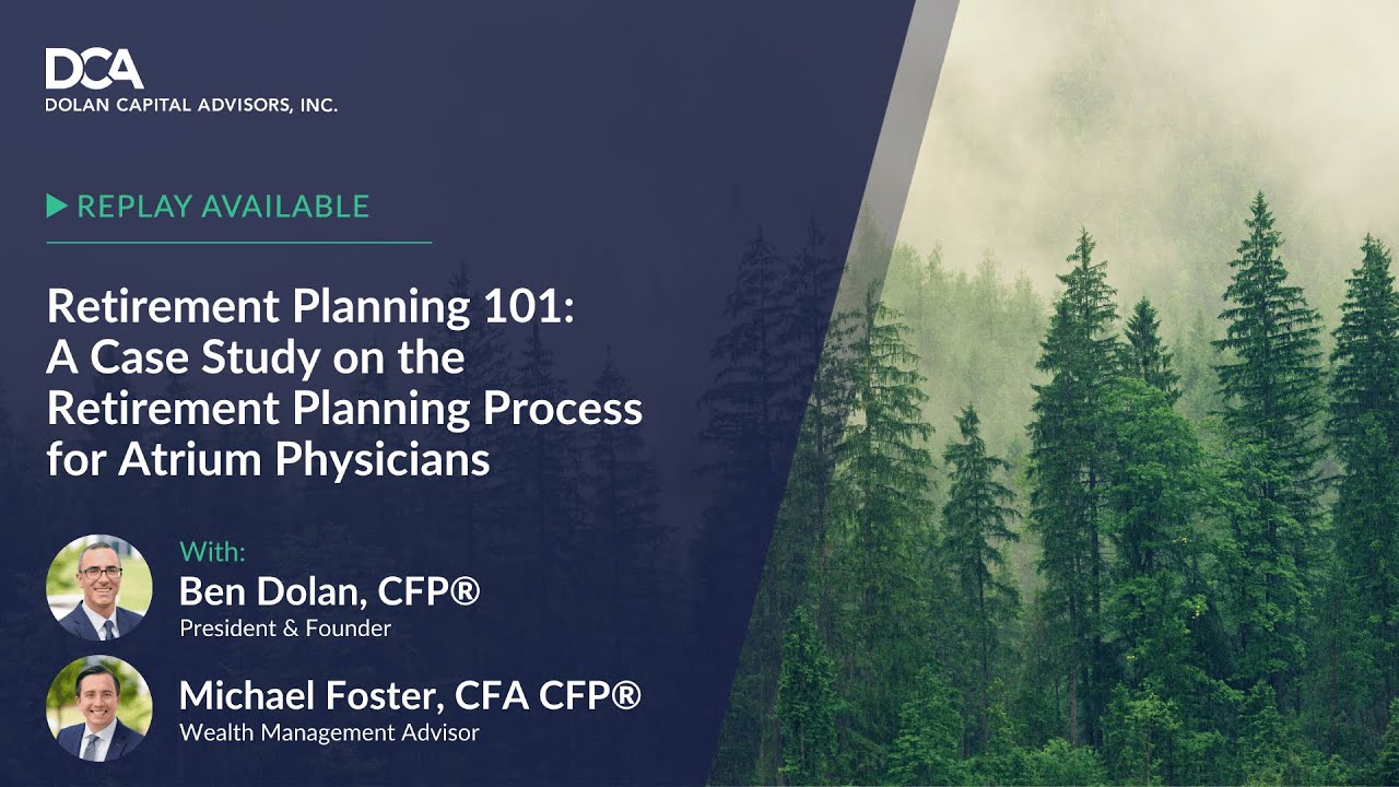 Retirement Planning 101: A Case Study on the Retirement Planning Process for Atrium Physicians
