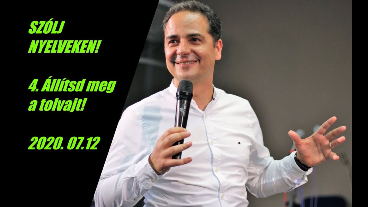 Georgisz: A nyelveken szólás által állítsd meg a tolvajt! (NY-4) 20/07/12