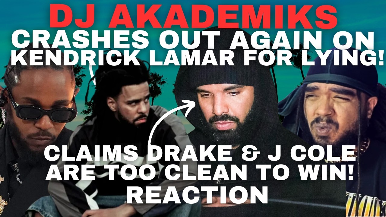 DJ Akademiks CRASHES OUT Saying You Can Only BEAT Kendrick Lamar If You LIE & Calls Drake TOO CLEAN!