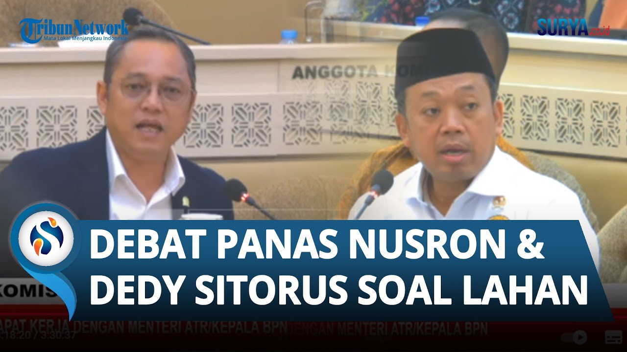 Konflik Lahan Picu Debat Panas Menteri Nusron vs Deddy Sitorus PDIP
