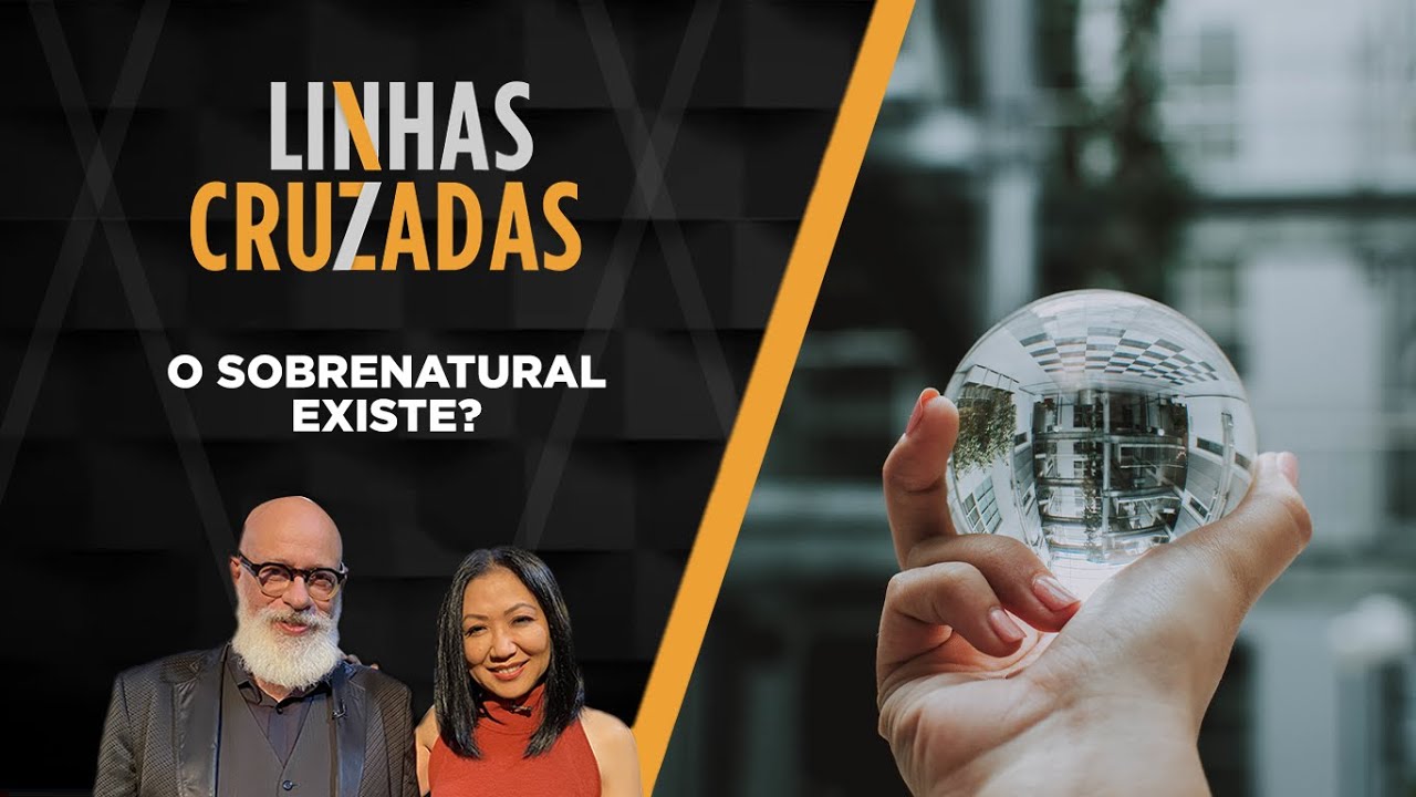 Linhas Cruzadas | O sobrenatural existe? | 04/08/2022