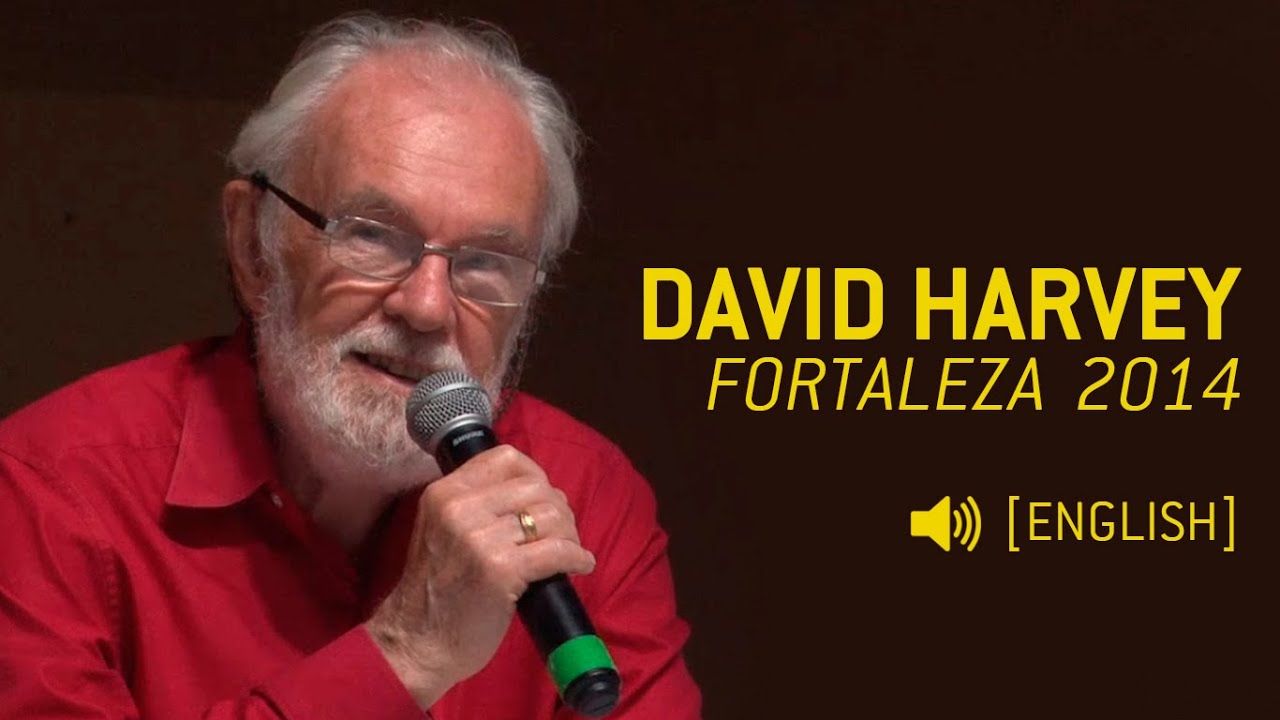 David Harvey: The Right to the City and Urban Resistance @ Fortaleza (english)
