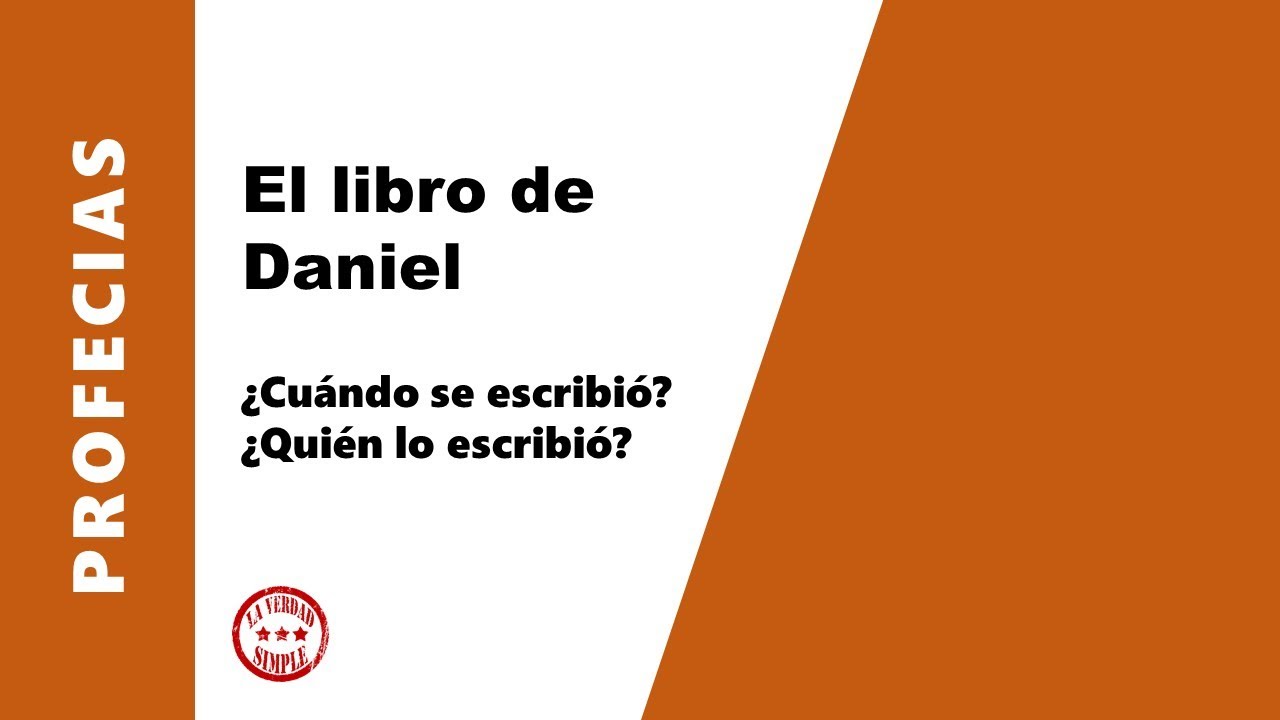 El libro de Daniel. Cuando se escribio? Quien lo escribio? Respuesta a los criticos y evidencias