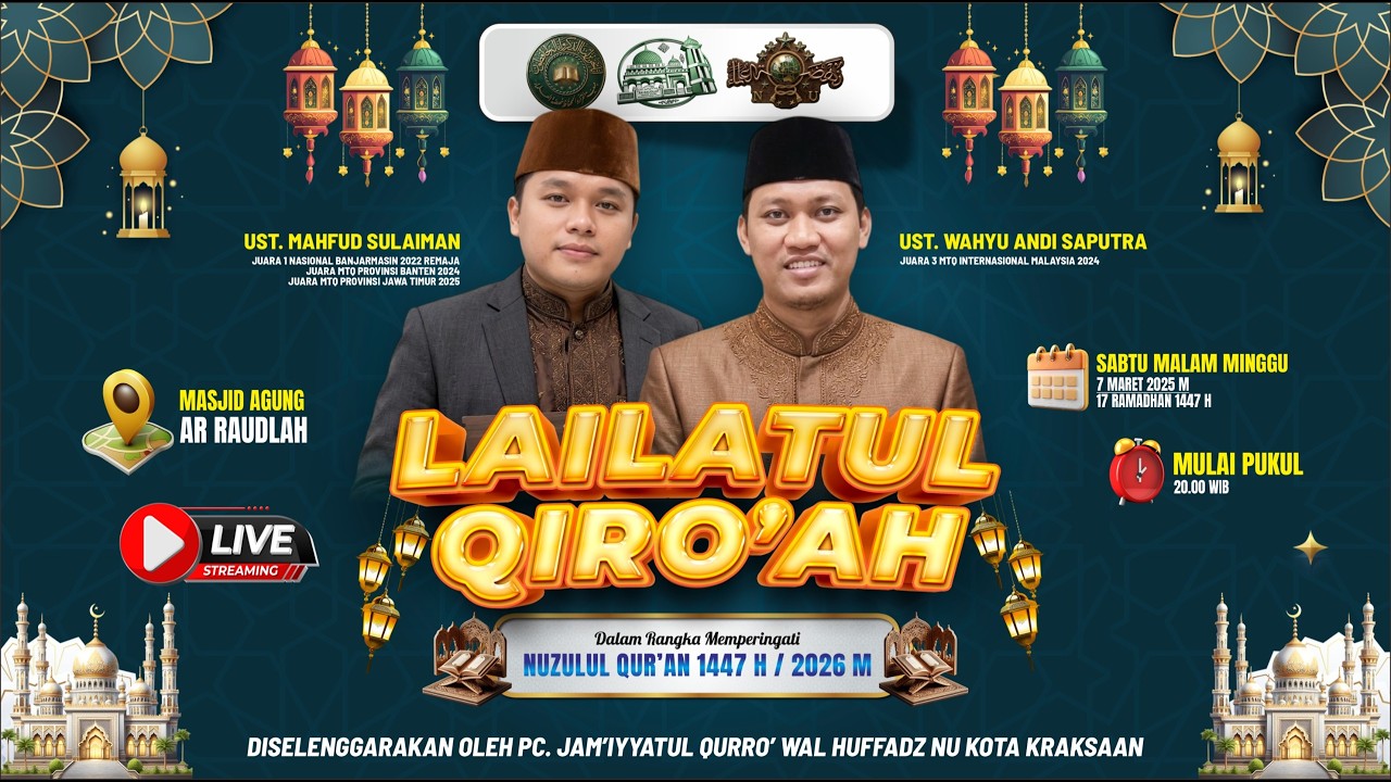 LAILATUL QIRO'AH - PERINGATAN MALAM NUZULUL QUR'AN - PC JQH NU KOTA KRAKSAAN