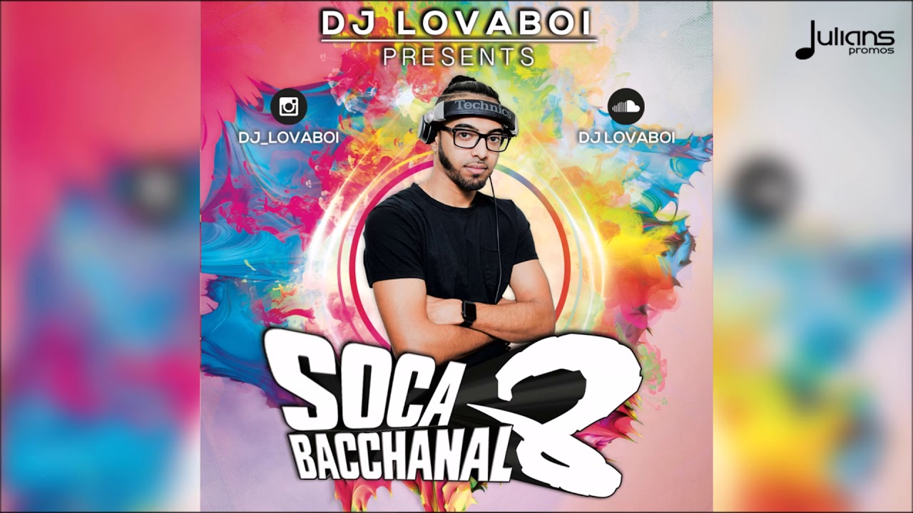 Soca Bacchanal 8 by DJ Lovaboi 