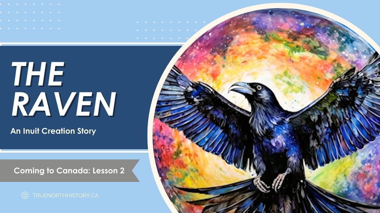 The Raven | An Inuit Creation Story | True North History