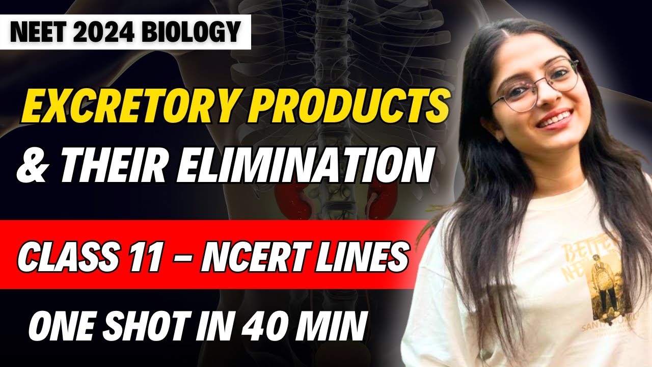 Excretory Products & Their Elimination in 40 Mins🔥| Class 11 Biology | NEET 2024 | Ekta Soni