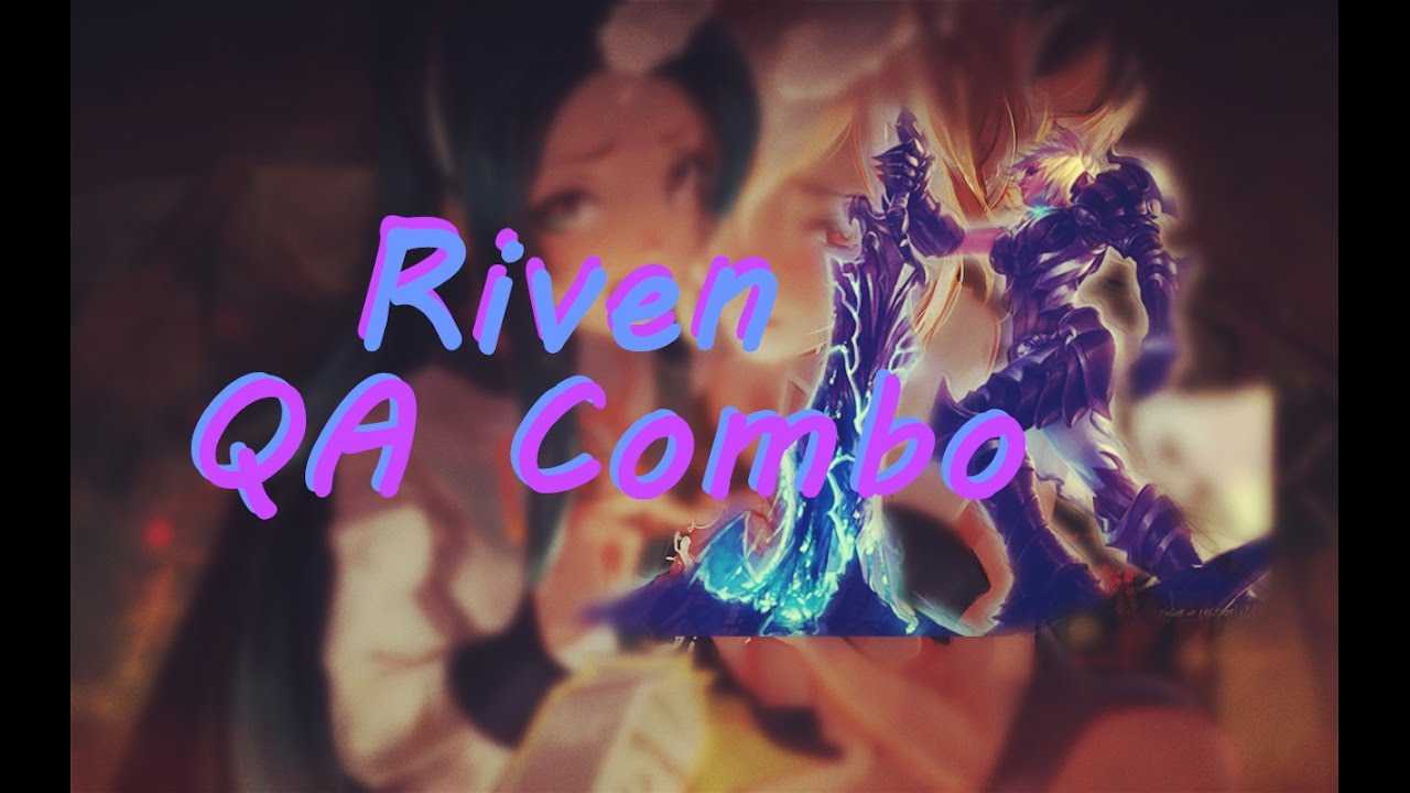 Best of All Riven Combos | QA Combo Tutorial Video
