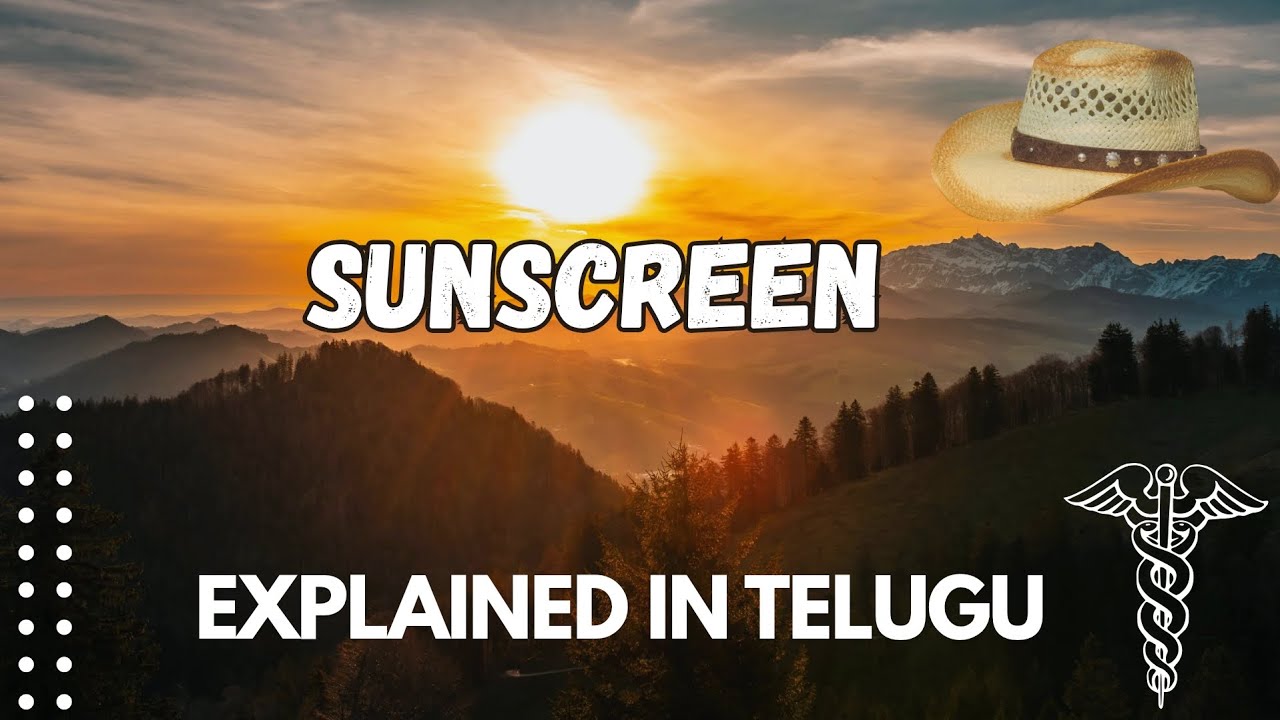 Sunscreens: Mechanism, Types & SPF Explained Clearly in telugu