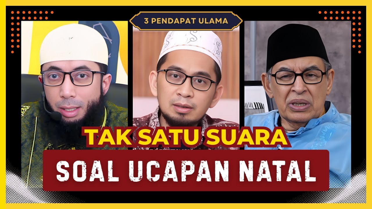 Hukum Mengucapkan Selamat Natal dalam Islam | Ustadz Khalid Basalamah, Adi Hidayat & Quraish Shihab
