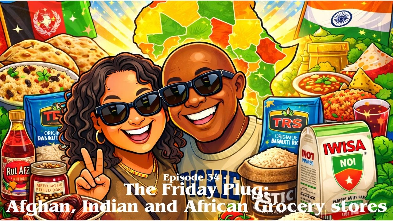 The Friday Plug: We explored Cranbourne's Afghan, Indian and African Grocery stores (EP34) MUST see!