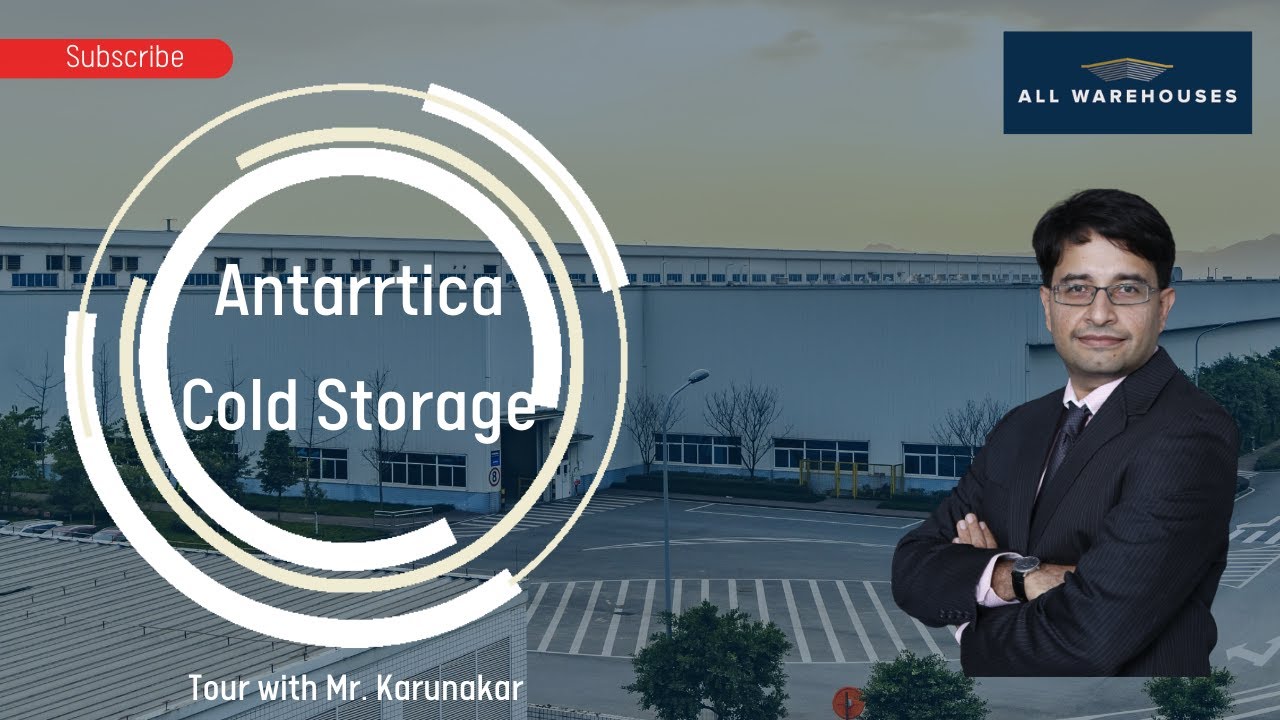 Antarrtica Cold Storage Tour with Mr. Karunakar | All Warehouses