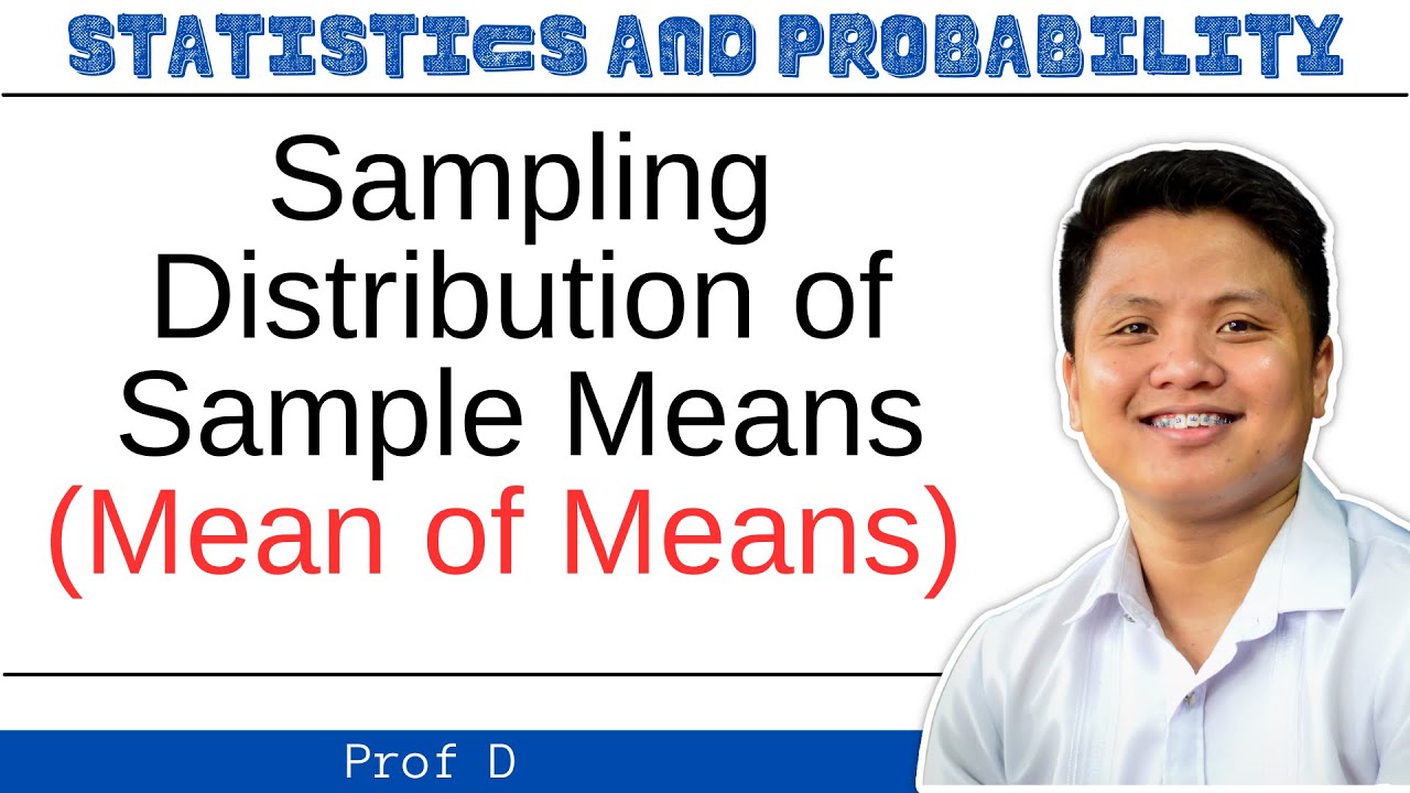 Sampling Distribution of Sample Means | Mean of Means | Statistics and Probability