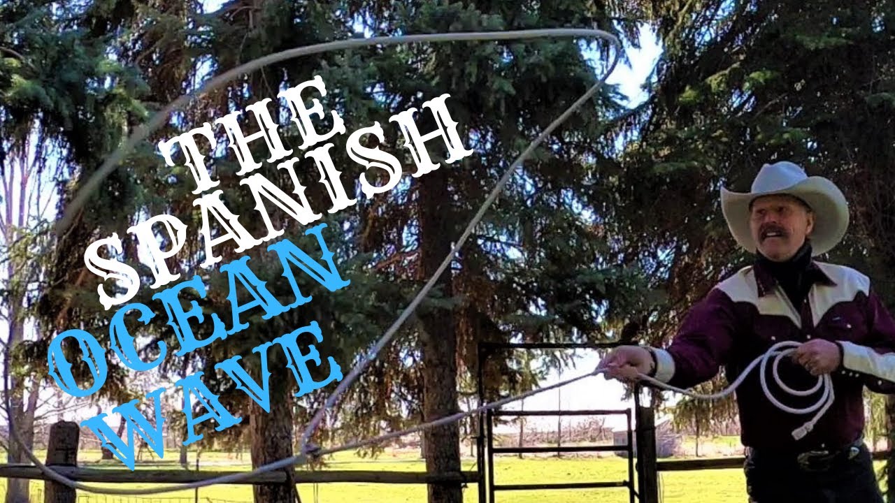 TRICK ROPING: THE SPANISH OCEAN WAVE