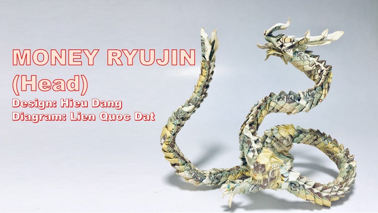 Money Ryujin (Part 1 - Head) (Hieu Dang & Lien Quoc Dat) - LQD Money Origami