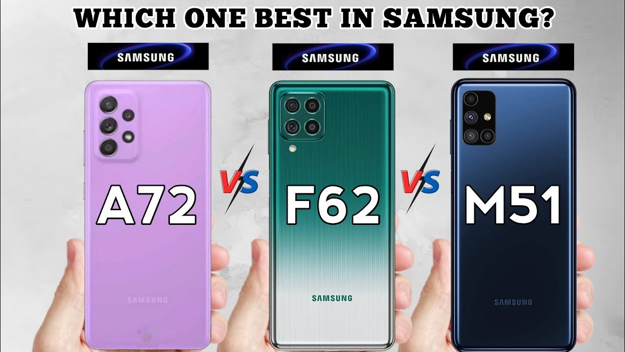 Which Samsung Phone Should You Buy? A72,F62 or M51 comparison