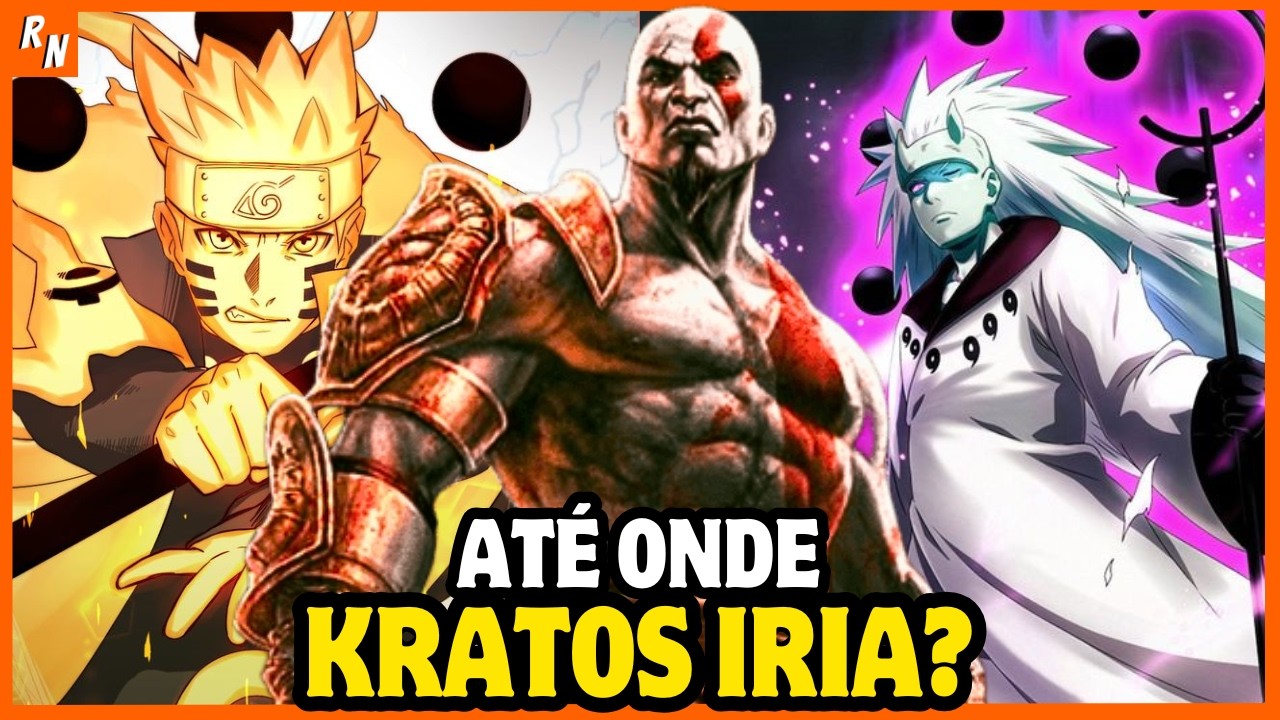 ATÉ ONDE KRATOS IRIA NO UNIVERSO DE NARUTO? (ANÁLISE REALISTA)