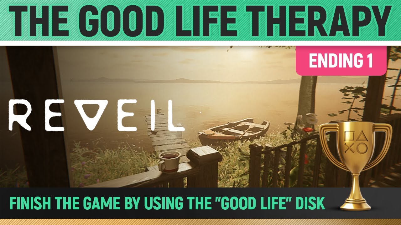 REVEIL - The Good Life Therapy 🏆 Trophy / Achievement Guide (Ending 1)