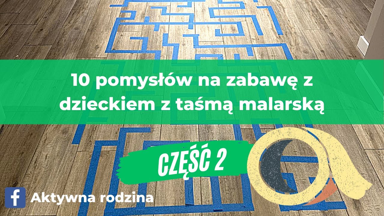 10 pomysłów na zabawę z dzieckiem z wykorzystaniem taśmy malarskiej - część 2