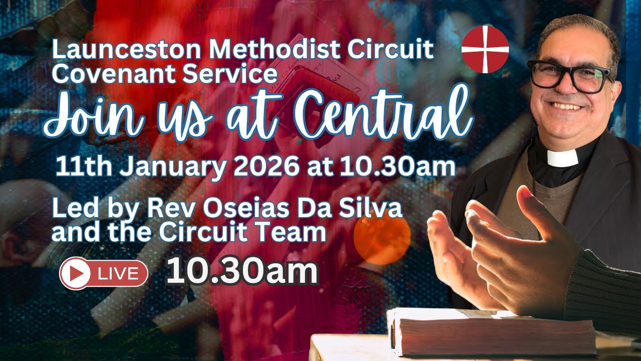 Covenant Service from Central, 11th January 2026 at 10.30am with Rev Oseias Da Silva & Circuit Team