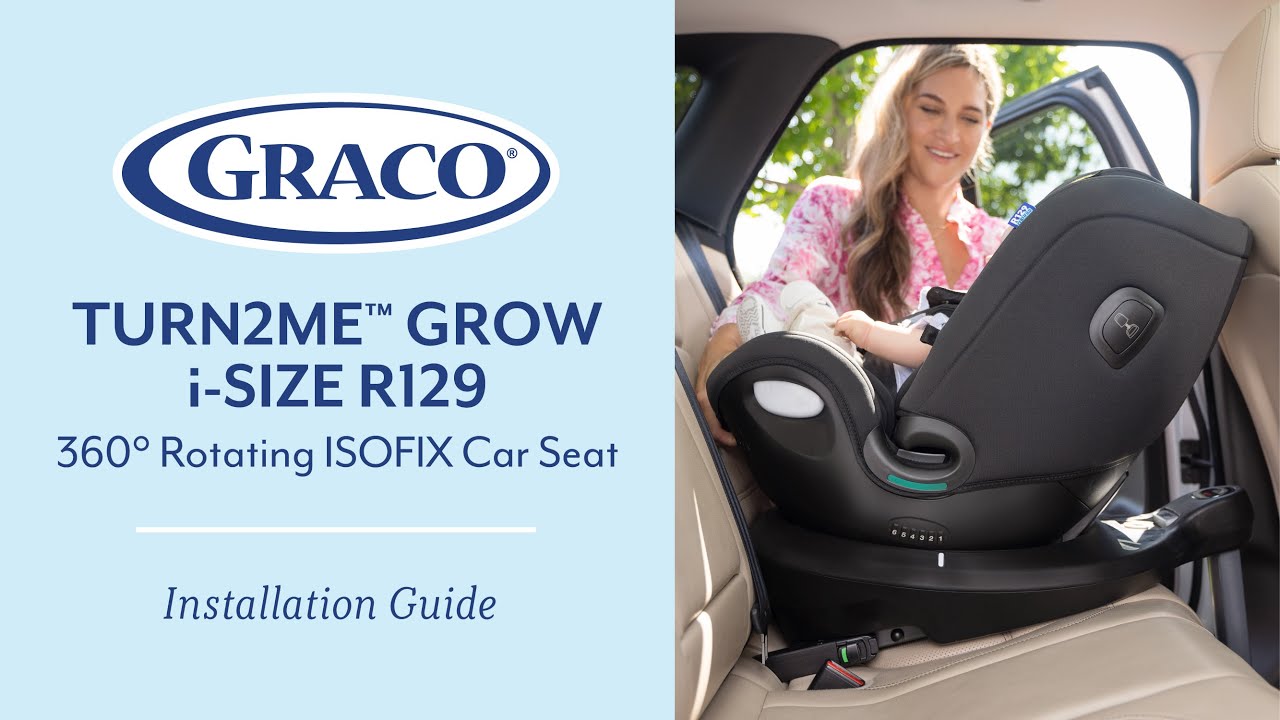 Graco Turn2MeGrow i-Size R129, 360° Rotating ISOFIX Car Seat - Installation Video