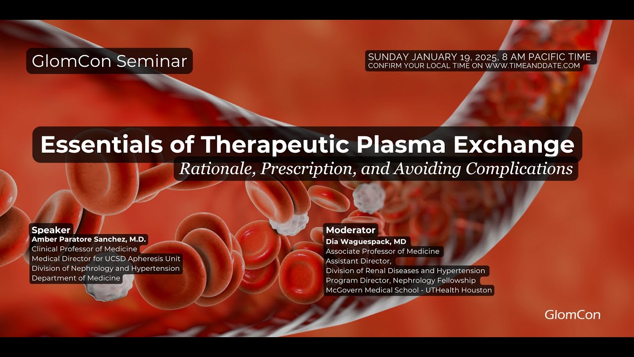 Essentials of Therapeutic Plasma Exchange: Rationale, Prescription, and Avoiding Complications