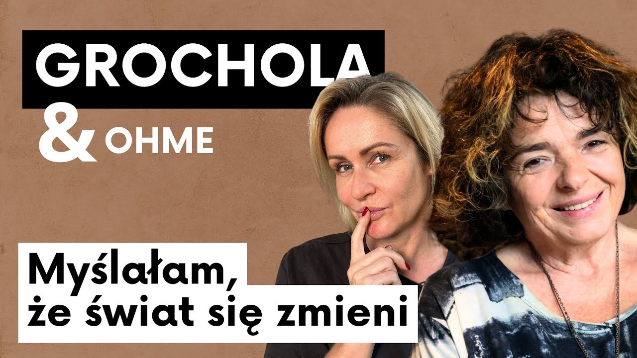Myślałam, że świat się zmieni - Katarzyna Grochola i Gosia Ohme - Life No Makeup