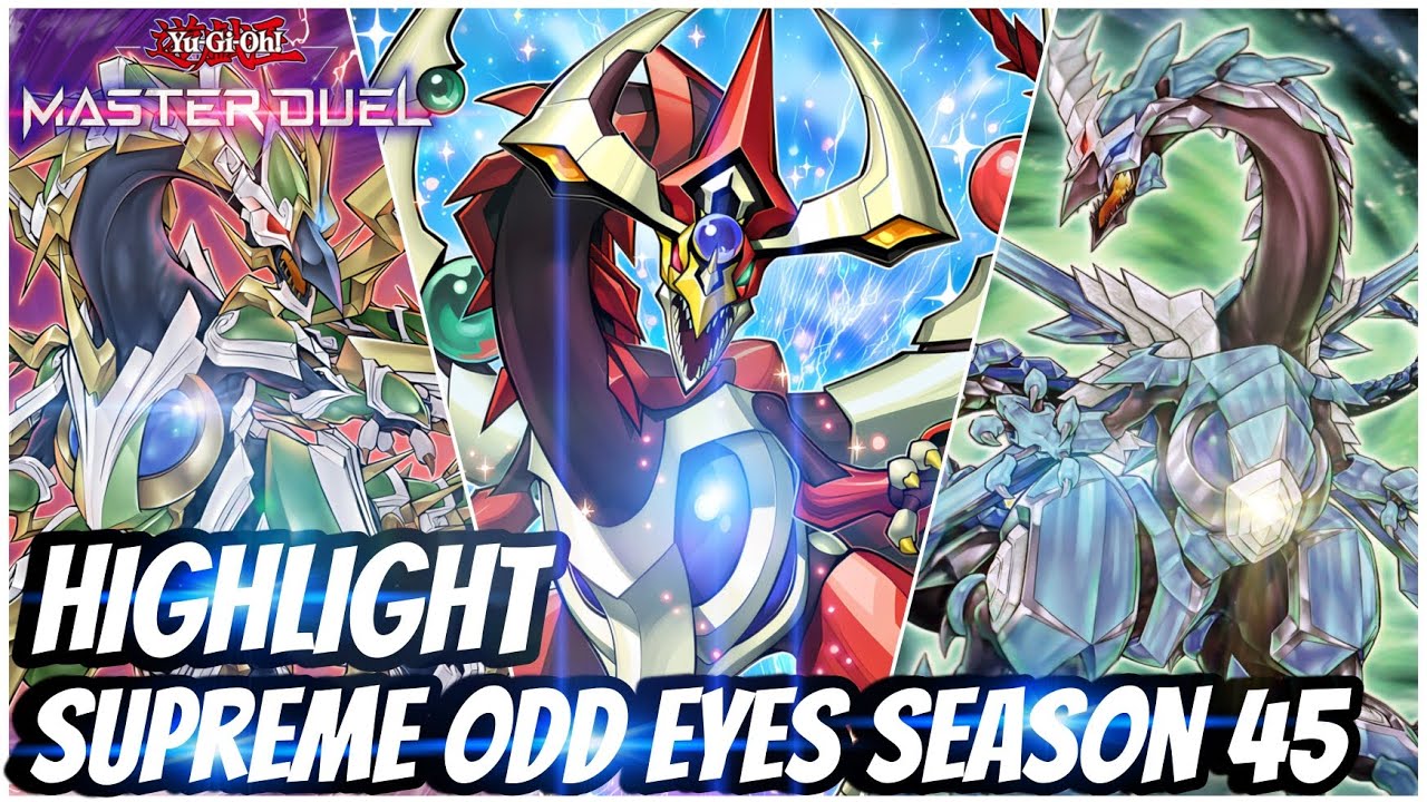 HIGHLIGHT UNSTOPABLE COMBO SUPREME ODD EYES SEASON 45 Yu-Gi-Oh! Master Duel