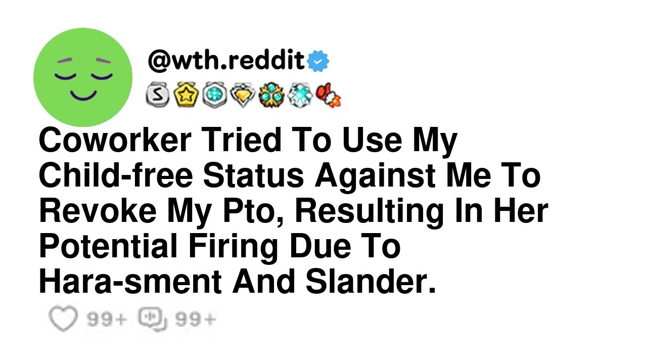 Coworker Tried To Use My Child-free Status Against Me To Revoke My Pto, Resulting In Her Potentia...