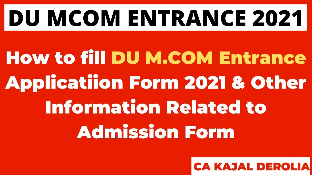 DU M.com Admission 2021 | DU M.com Entrance Exam 2021 | How to fill admission form of DU Mcom 2021 |