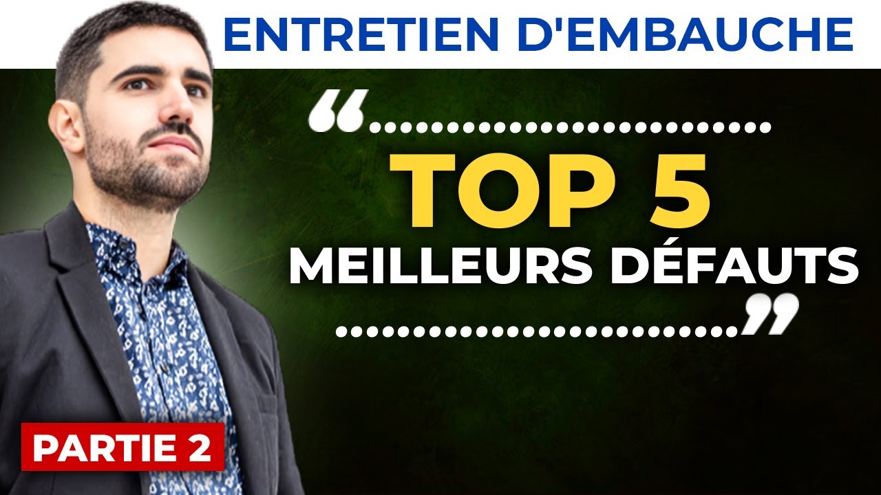 DÉFAUTS à dire en entretien d'embauche : 5 exemples qui RASSURENT les recruteurs en 2026 (Partie 2)