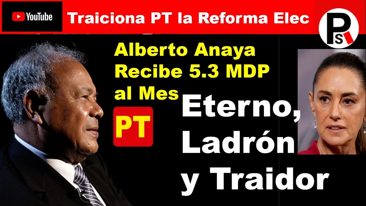 ¿PT el Traidor de la Reforma Electoral? Sheinbaum