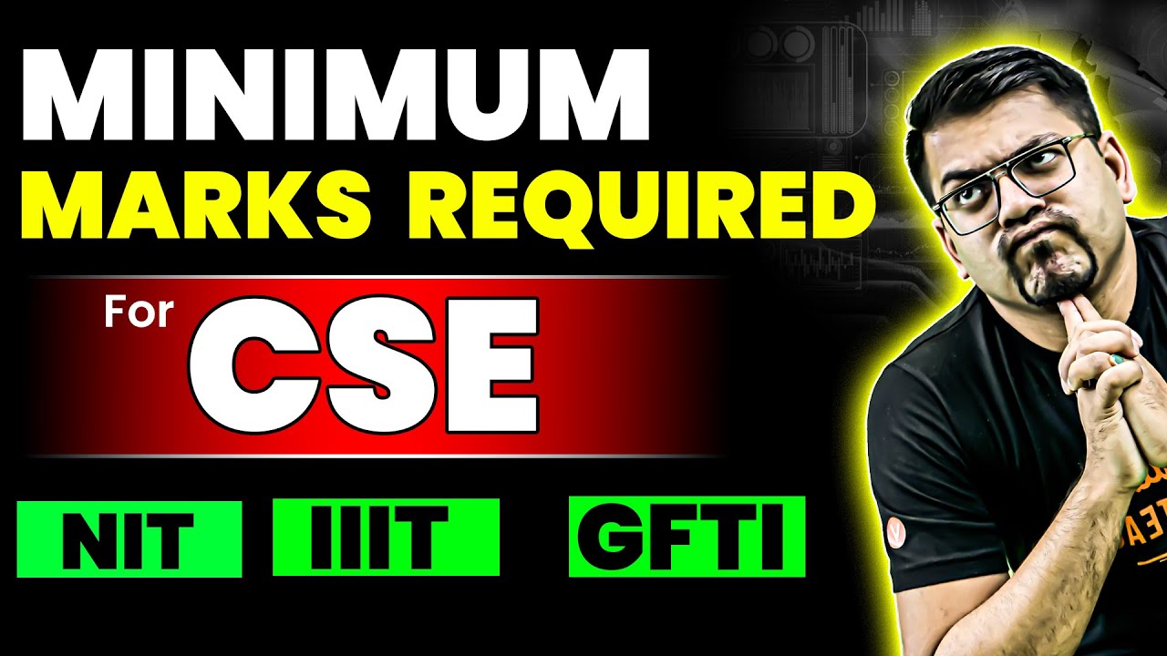 CSE in NIT, IIIT, GFTI – Minimum Marks You MUST Score!🔥CSE Cutoff Details | JEE 2025 | Harsh Sir