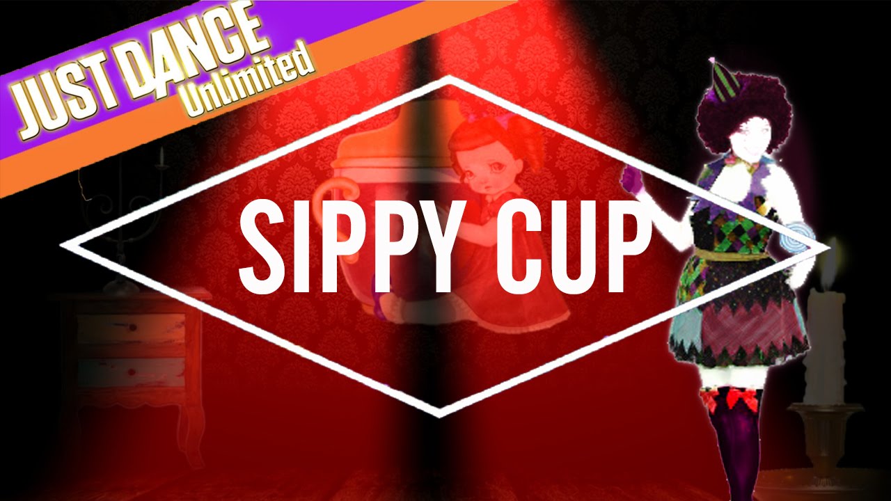 Just Dance Unlimited - Sippy Cup by Melanie Martinez - Fanmade Mashup.