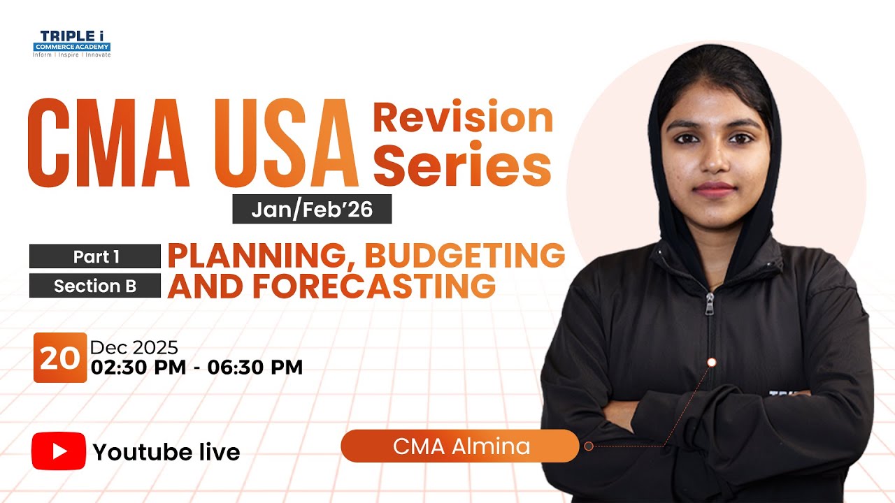 CMA USA | Revision Series- Jan\Feb'26 | PLANNING BUDGETING AND FORECASTING(Sec B)| Part 1|CMA Almina